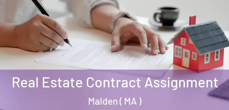  Real Estate Contract Assignment Malden ( MA )