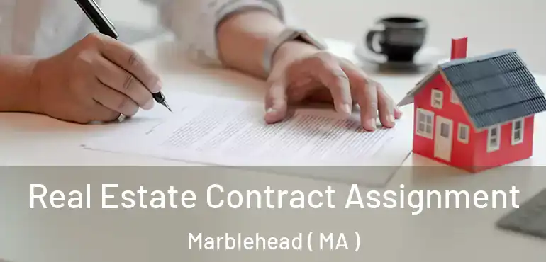  Real Estate Contract Assignment Marblehead ( MA )