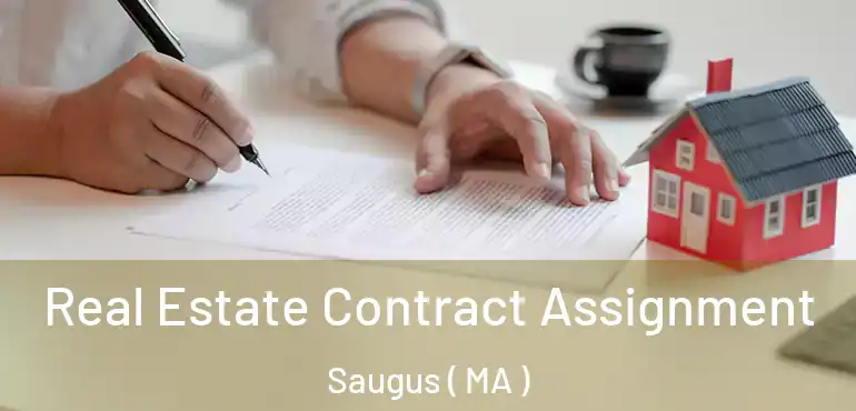  Real Estate Contract Assignment Saugus ( MA )