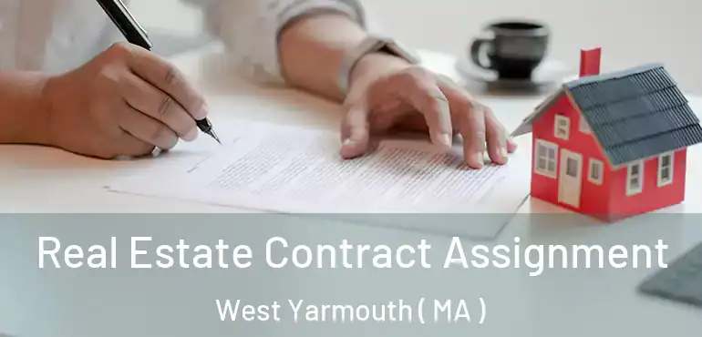  Real Estate Contract Assignment West Yarmouth ( MA )