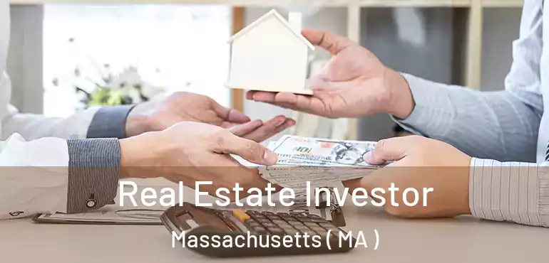  Real Estate Investor Massachusetts ( MA )