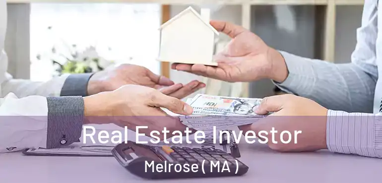  Real Estate Investor Melrose ( MA )