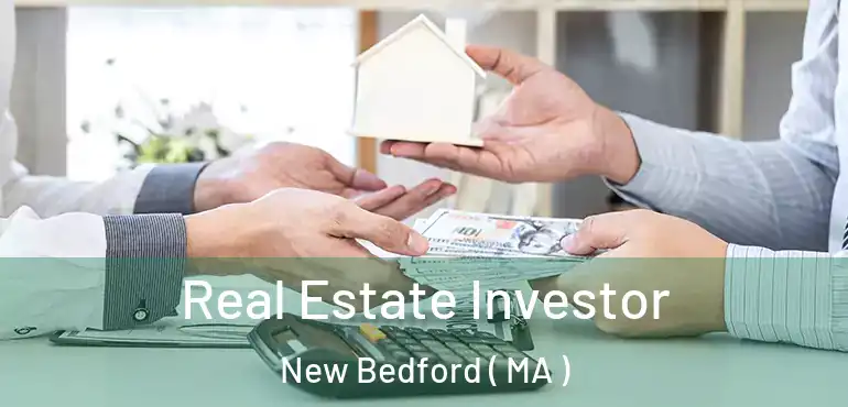  Real Estate Investor New Bedford ( MA )