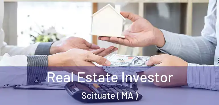  Real Estate Investor Scituate ( MA )
