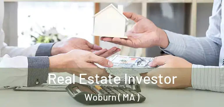  Real Estate Investor Woburn ( MA )