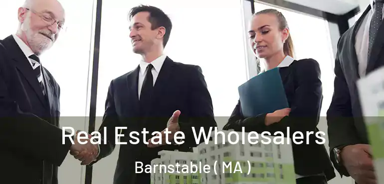  Real Estate Wholesalers Barnstable ( MA )