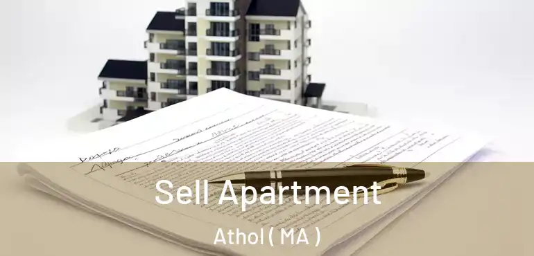  Sell Apartment Athol ( MA )