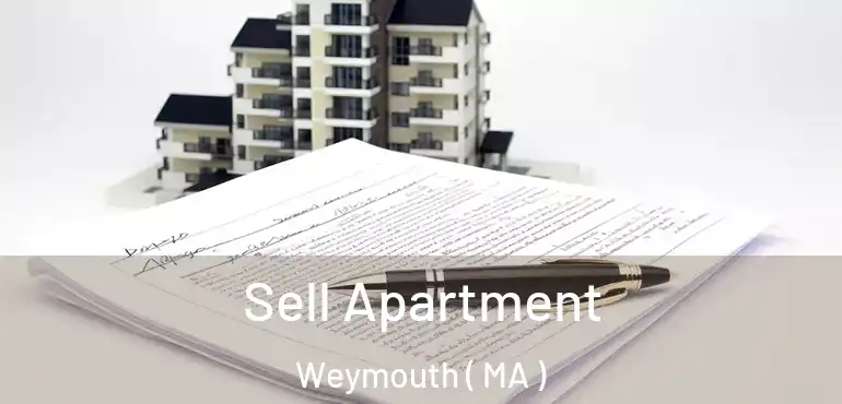  Sell Apartment Weymouth ( MA )