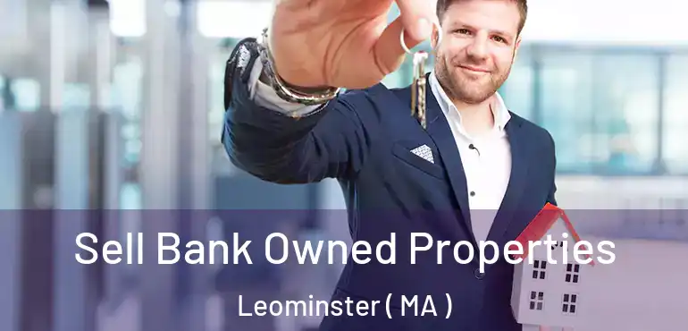  Sell Bank Owned Properties Leominster ( MA )