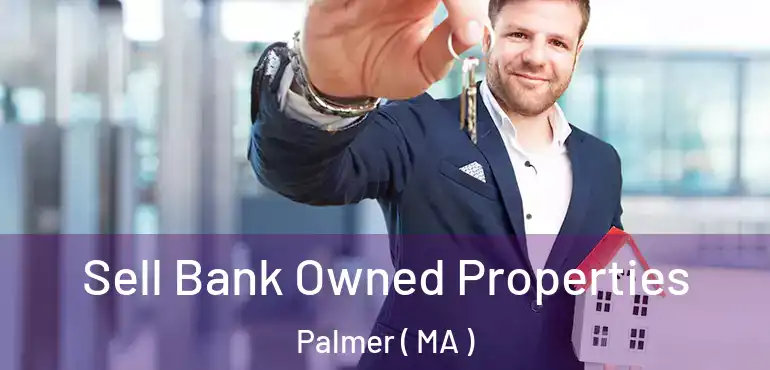  Sell Bank Owned Properties Palmer ( MA )