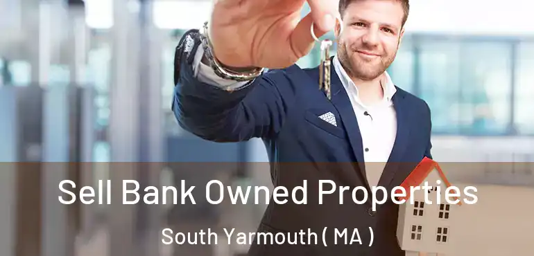  Sell Bank Owned Properties South Yarmouth ( MA )