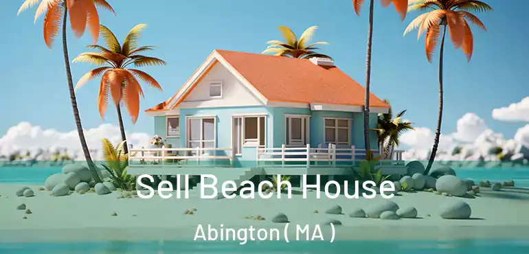  Sell Beach House Abington ( MA )