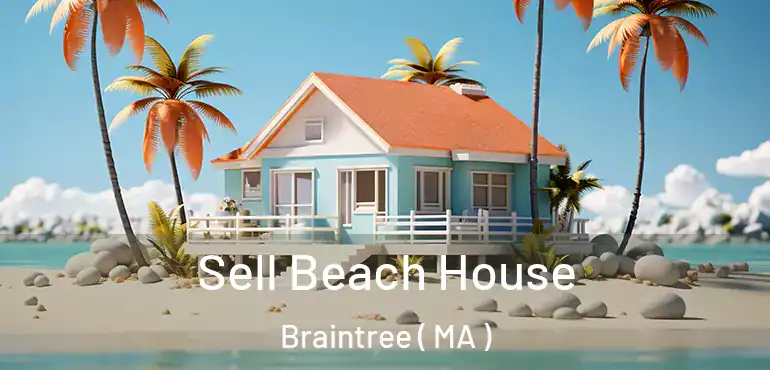  Sell Beach House Braintree ( MA )