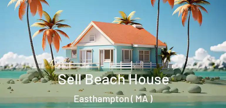  Sell Beach House Easthampton ( MA )
