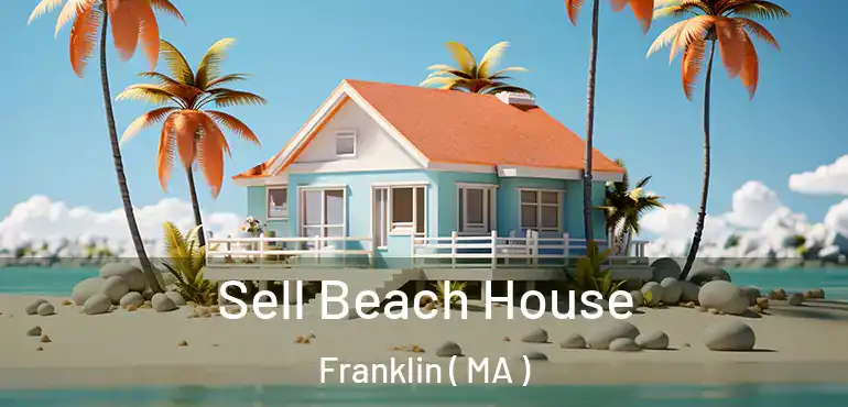  Sell Beach House Franklin ( MA )