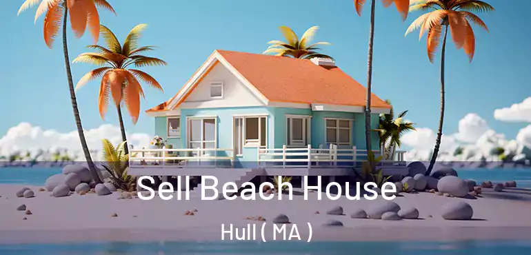  Sell Beach House Hull ( MA )