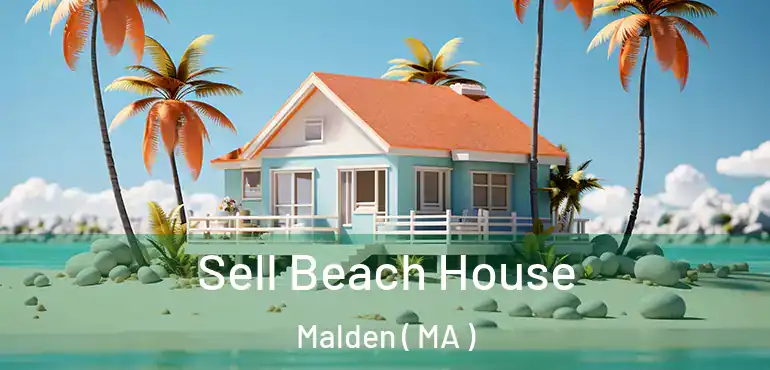  Sell Beach House Malden ( MA )