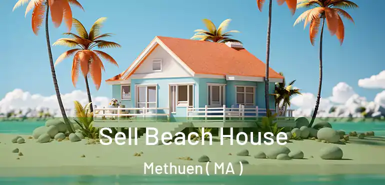  Sell Beach House Methuen ( MA )
