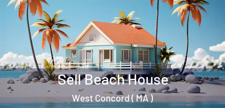  Sell Beach House West Concord ( MA )