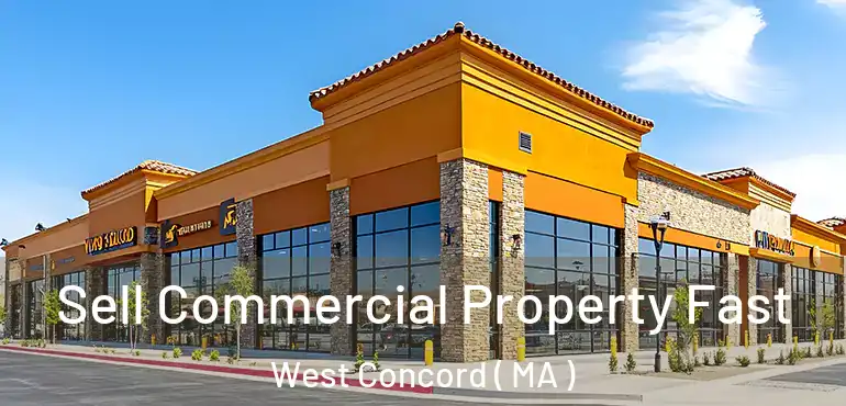  Sell Commercial Property Fast West Concord ( MA )