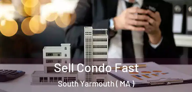  Sell Condo Fast South Yarmouth ( MA )