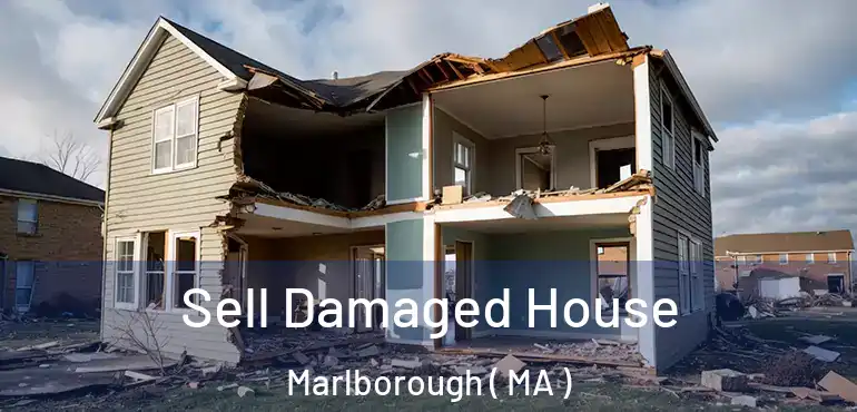  Sell Damaged House Marlborough ( MA )