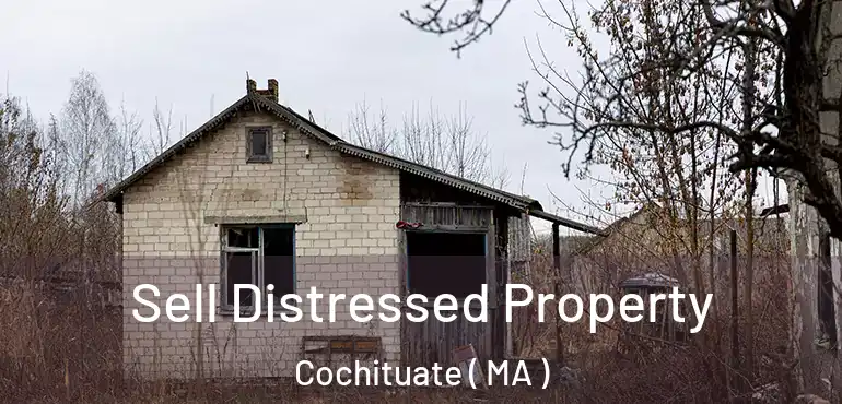  Sell Distressed Property Cochituate ( MA )