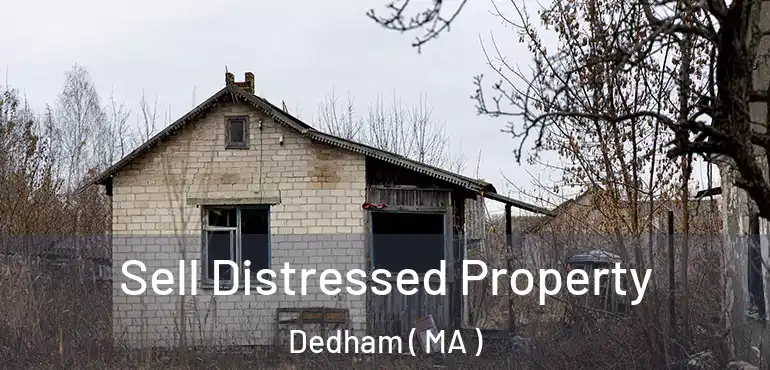  Sell Distressed Property Dedham ( MA )