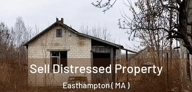 Sell Distressed Property Easthampton ( MA )