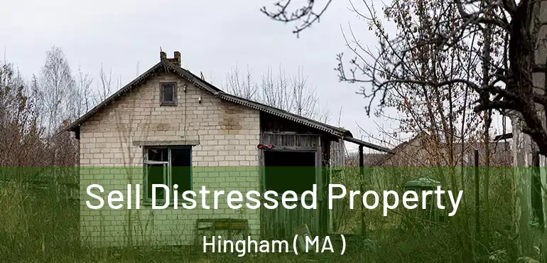  Sell Distressed Property Hingham ( MA )