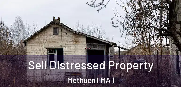  Sell Distressed Property Methuen ( MA )