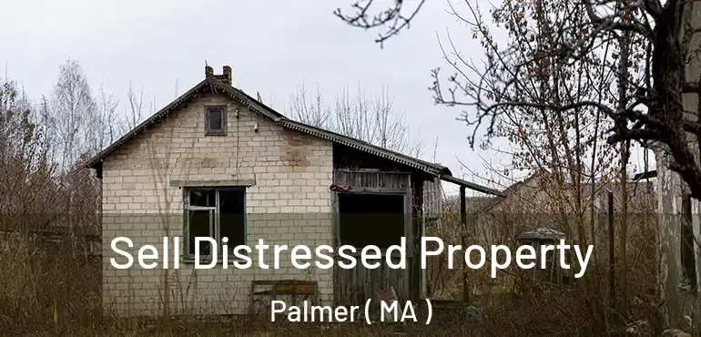  Sell Distressed Property Palmer ( MA )