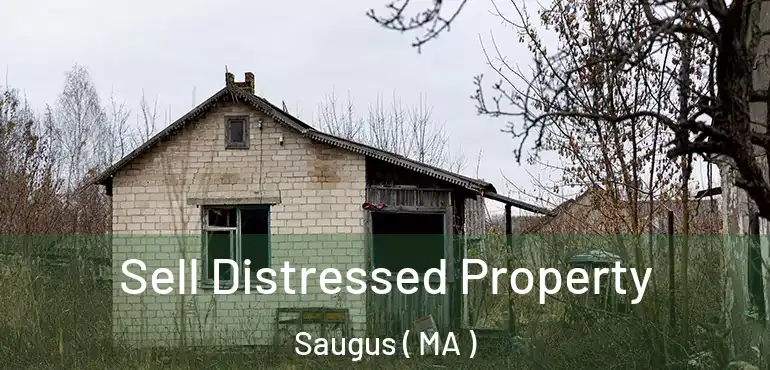  Sell Distressed Property Saugus ( MA )