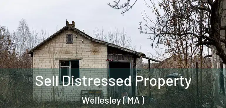  Sell Distressed Property Wellesley ( MA )