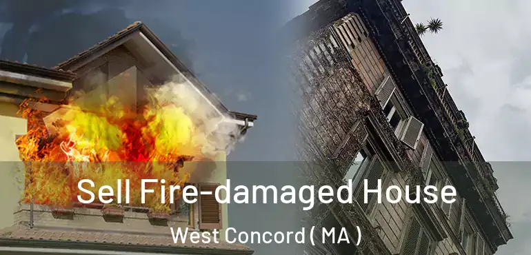  Sell Fire-damaged House West Concord ( MA )