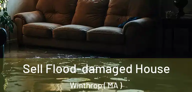  Sell Flood-damaged House Winthrop ( MA )