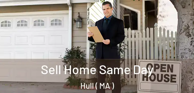  Sell Home Same Day Hull ( MA )
