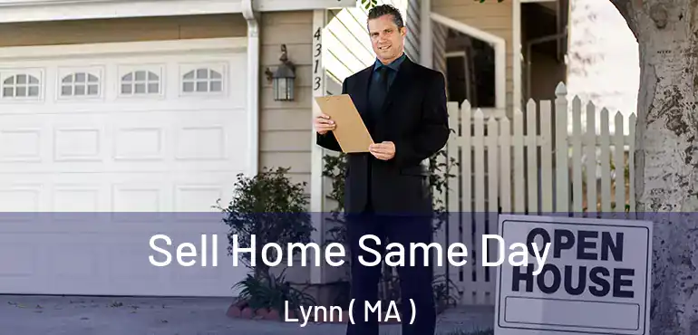  Sell Home Same Day Lynn ( MA )