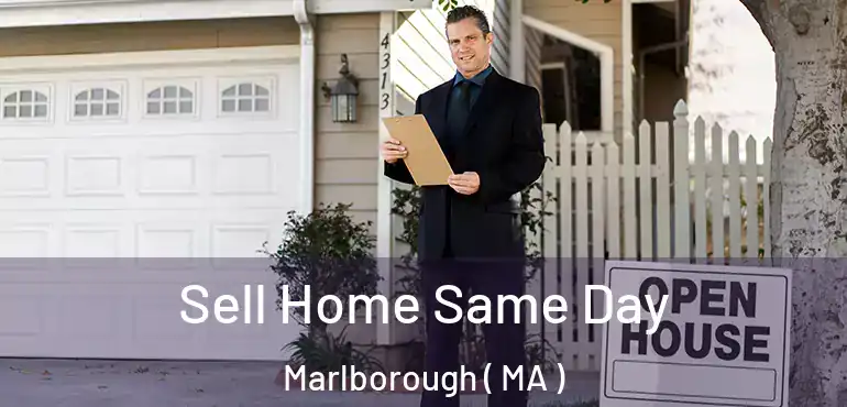  Sell Home Same Day Marlborough ( MA )