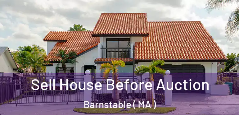  Sell House Before Auction Barnstable ( MA )