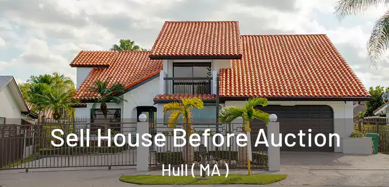  Sell House Before Auction Hull ( MA )