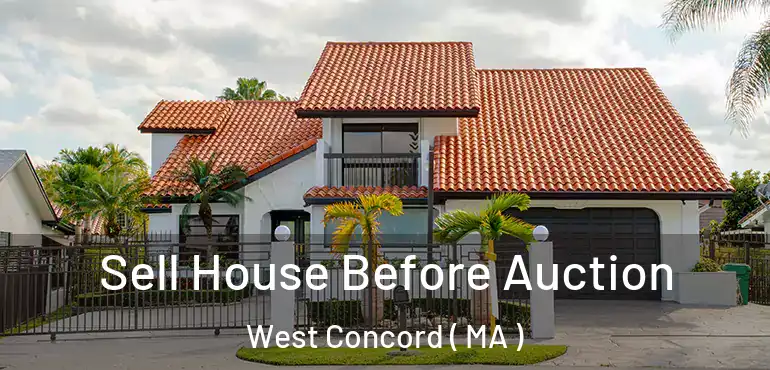  Sell House Before Auction West Concord ( MA )