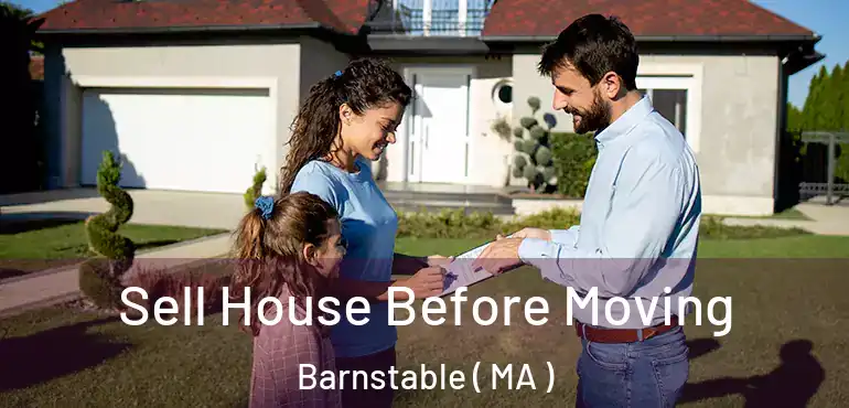 Sell House Before Moving Barnstable ( MA )