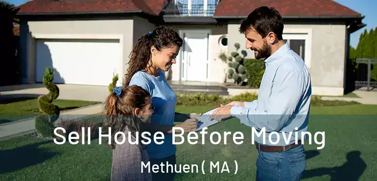  Sell House Before Moving Methuen ( MA )