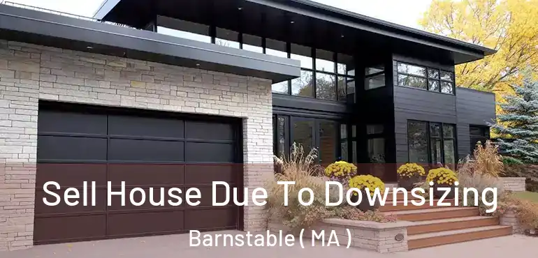  Sell House Due To Downsizing Barnstable ( MA )