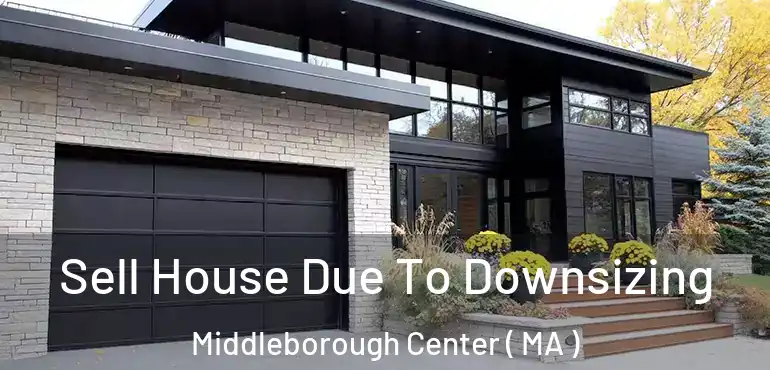  Sell House Due To Downsizing Middleborough Center ( MA )