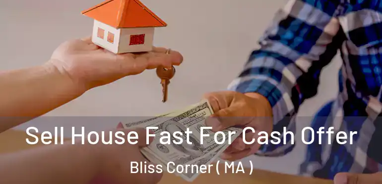  Sell House Fast For Cash Offer Bliss Corner ( MA )