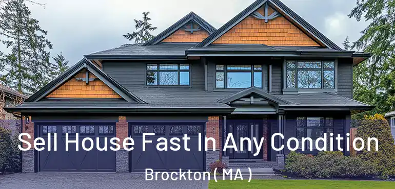 Sell House Fast In Any Condition Brockton ( MA )