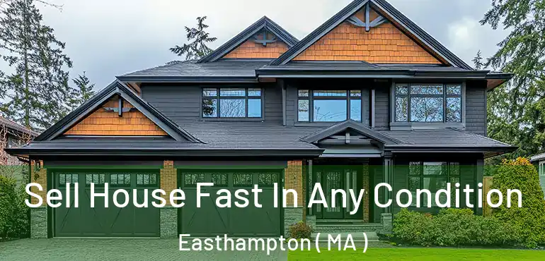  Sell House Fast In Any Condition Easthampton ( MA )