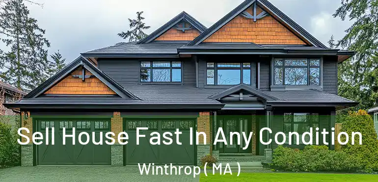  Sell House Fast In Any Condition Winthrop ( MA )